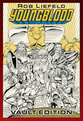 Youngblood Vault Edition by Liefeld, Rob