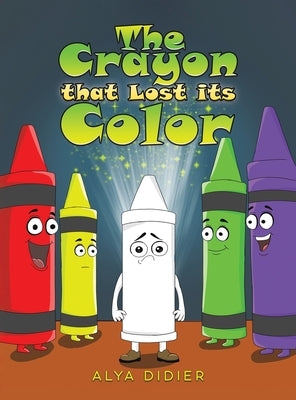 The Crayon that Lost its Color by Didier, Alya