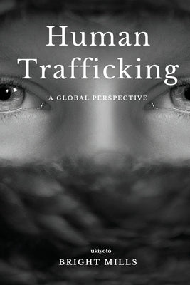 Human Trafficking by Bright Mills