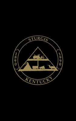 Sturgis, Ky: The First 100 Years by Turner Publishing