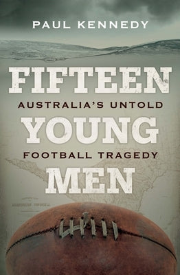 Fifteen Young Men by Kennedy, Paul