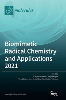 Biomimetic Radical Chemistry and Applications 2021 by Chatgilialoglu, Chryssostomos