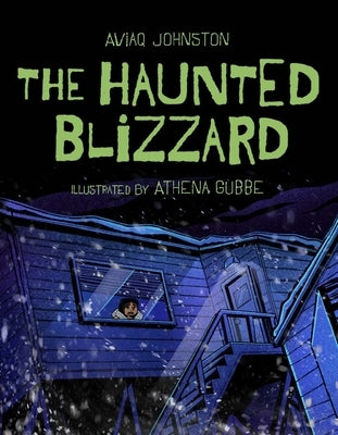 The Haunted Blizzard by Johnston, Aviaq
