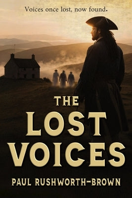 The Lost Voices by Rushworth-Brown, Paul