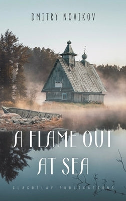 A Flame Out at Sea by Novikov, Dmitry