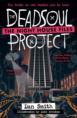 The Deadsoul Project: The Night House Files Book 1 by Smith, Dan