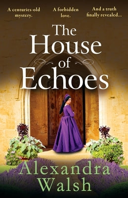 The House of Echoes by Walsh, Alexandra
