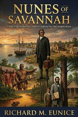 Nunes of Savannah by Eunice, Richard M.