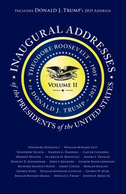 Inaugural Addresses of the Presidents of the United States: Volume II by Books, Applewood