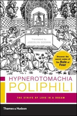 Hypnerotomachia Poliphili: The Strife of Love in a Dream by Colonna, Francesco