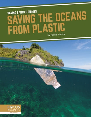 Saving the Oceans from Plastic by Hamby, Rachel