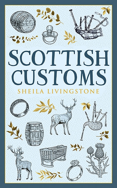 Scottish Customs by Livingstone, Sheila