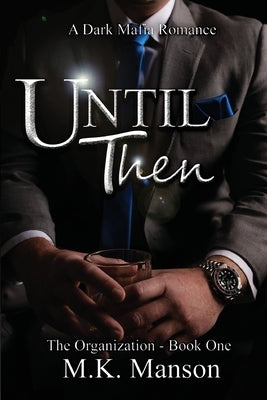 Until Then by Manson, M. K.