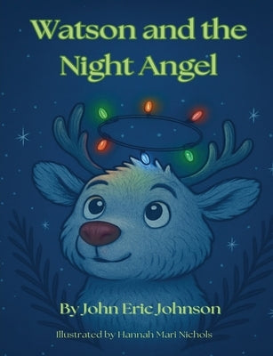 Watson and the Night Angel by Johnson, John Eric
