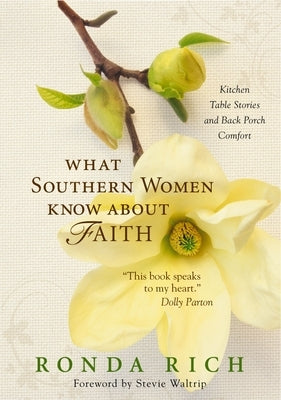 What Southern Women Know about Faith Softcover by Rich, Ronda