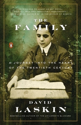 The Family: A Journey into the Heart of the Twentieth Century by Laskin, David