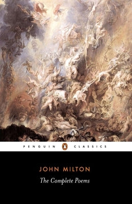 The Complete Poems by Milton, John