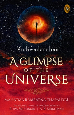 Vishwadarshan, a Glimpse of the Universe by Thapaliyal, Mahatma Ramratna