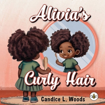 Alivia's Curly Hair by L. Woods, Candice