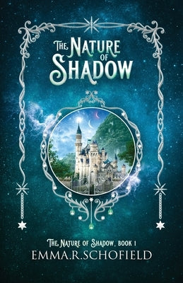 The Nature of Shadow by Schofield, Emma R.