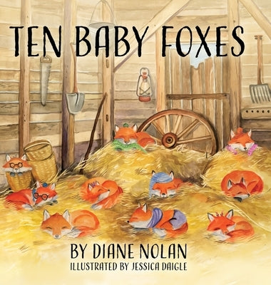 Ten Baby Foxes by Nolan, Diane