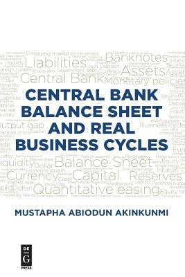 Central Bank Balance Sheet and Real Business Cycles by Akinkunmi, Mustapha