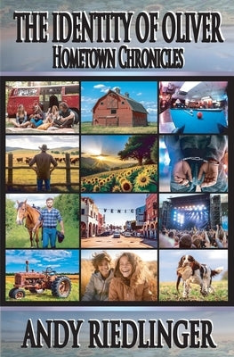 Hometown Chronicles: The Identity of Oliver by Riedlinger, Andy