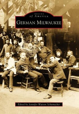 German Milwaukee by Schumacher, Jennifer Watson