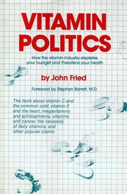 Vitamin Politics by Fried, John J.