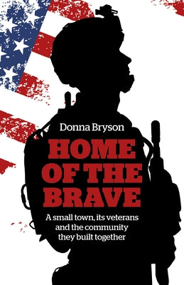 Home of the Brave by Bryson, Donna