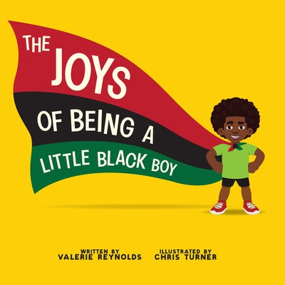 The Joys of Being a Little Black Boy by Reynolds, Valerie