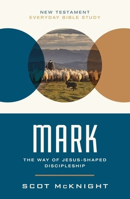 Mark: A Jesus Shaped Life by McKnight, Scot