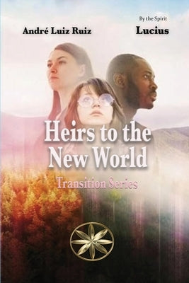 Heirs to the New World by Luiz Ruiz, AndrÃ©