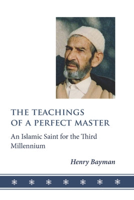 Teachings of a Perfect Master by Bayman, Henry