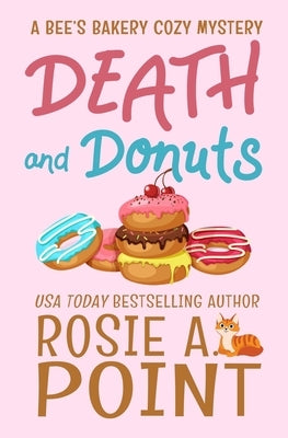 Death and Donuts: A Culinary Cozy Mystery by Point, Rosie A.