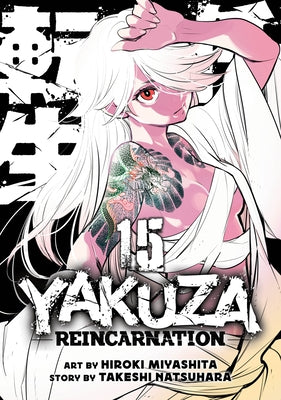 Yakuza Reincarnation Vol. 15 by Natsuhara, Takeshi