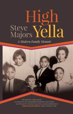 High Yella: A Modern Family Memoir by Majors, Steve