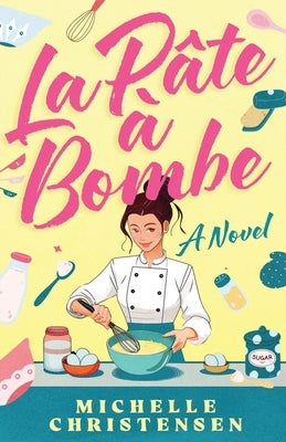 La Pate a Bombe by Christensen, Michelle