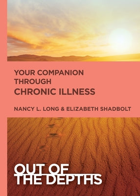 Your Companion Through Chronic Illness by Shadbolt, Elizabeth