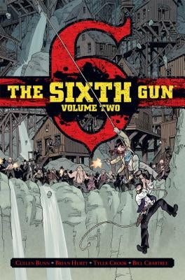 The Sixth Gun Vol. 2: Deluxe Edition by Bunn, Cullen