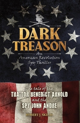 Dark Treason by Skead, Robert J.