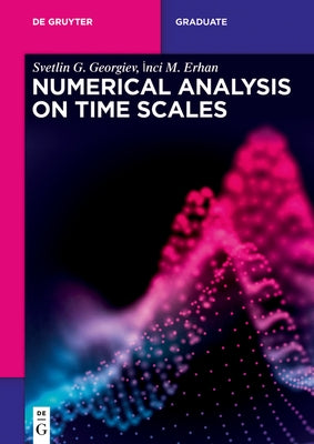 Numerical Analysis on Time Scales by Georgiev, Svetlin G.