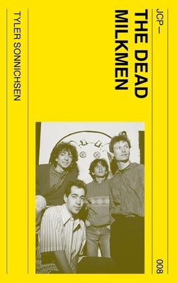 The Dead Milkmen by Sonnichsen, Tyler