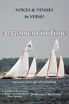 Voices and Venues in Verse: A Moment in Time by Hesterberg, Kenneth J.