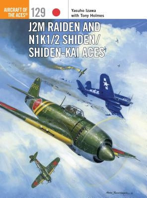 J2M Raiden and N1K1/2 Shiden/Shiden-Kai Aces by Izawa, Yasuho