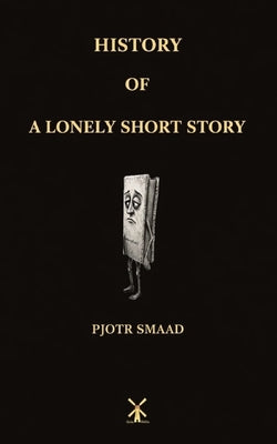 History of a Lonely Short Story by Smaad, Pjotr