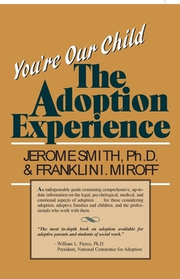 You're Our Child: The Adoption Experience by Miroff, Franklin I.