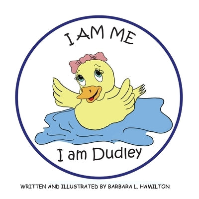 I am Me, I am Dudley by Hamilton, Barbara L.