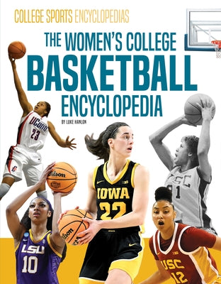 Women's College Basketball Encyclopedia by Hanlon, Luke