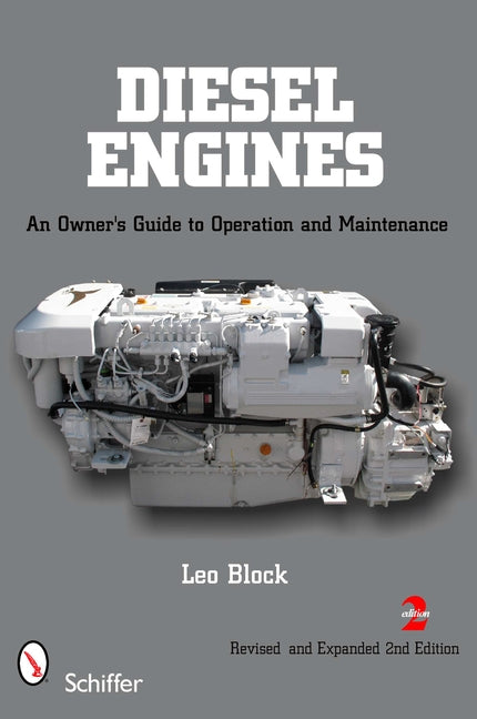 Diesel Engines: An Owner's Guide to Operation and Maintenance by Block, Leo